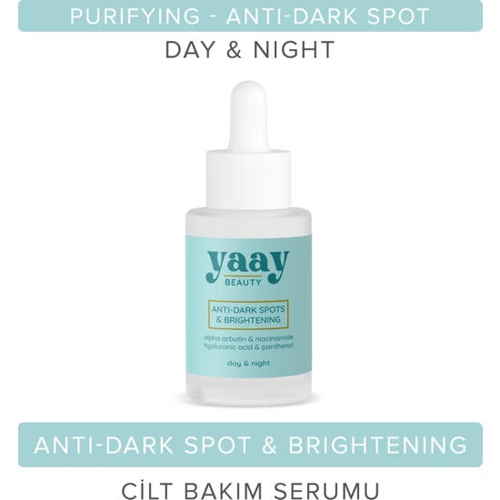 Yaay Beauty Anti Dark Spots & Brigtening Serum Siyah Nokta Engelleyici ve Aydınlatıcı 30 ml