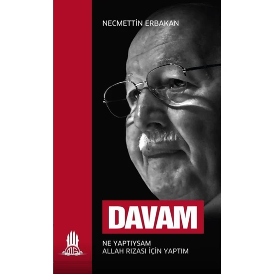 Davam - Ne Yaptıysam Allah Rızası için Yaptım - Necmettin Erbakan