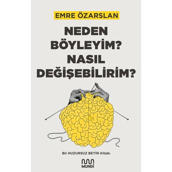 Neden Böyleyim? Nasıl Değişebilirim? - Emre Özarslan