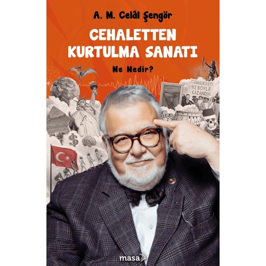 Cehaletten Kurtulma Sanatı Ne Nedir? - A. M. Celal Şengör