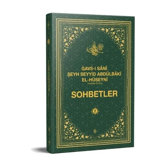 Sohbetler 2 - Gavsı Sani Şeyh Seyyid Abdülbaki El-Hüseyni