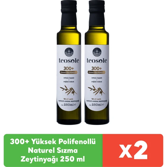 Teosole 300+ Yüksek Polifenollü Zeytinyağı Naturel Sızma Zeytinyağı 250 ml x 2 Adet