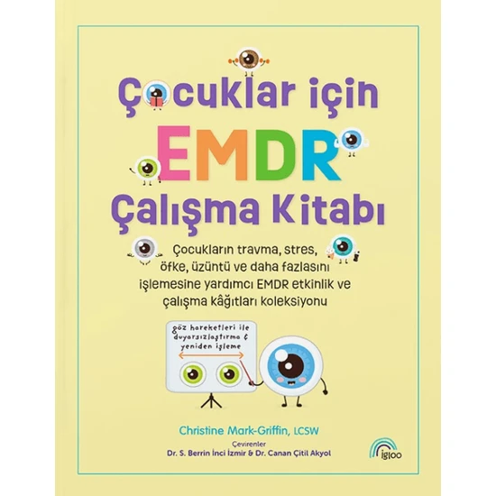 Çocuklar İçin EMDR Çalışma Kitabı - Christine Mark-Griffin