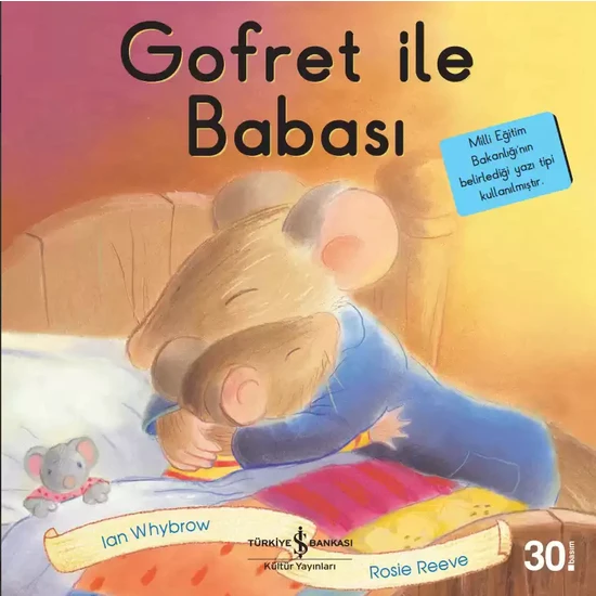 Gofret İle Babası - İlk Okuma Kitaplarım - Ian Whybrow