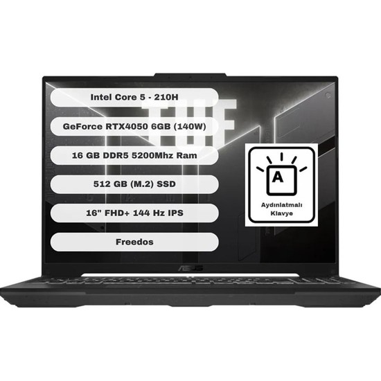 Asus TUF Gaming FX607VU-RL017 Intel Core 5 210H 16GB 512GB SSD RTX4050 Freedos 16" Taşınabilir Bilgisayar