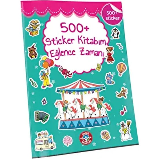 Çocuk Akademi 500+ Sticker Kitabım Eğlence Zamanı Büyük Boy Tekil Ürün 3 - 6 Yaş İçin Eğlenceli Etkinlikler