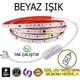 Seçili Renk 6500K - Beyaz Işık