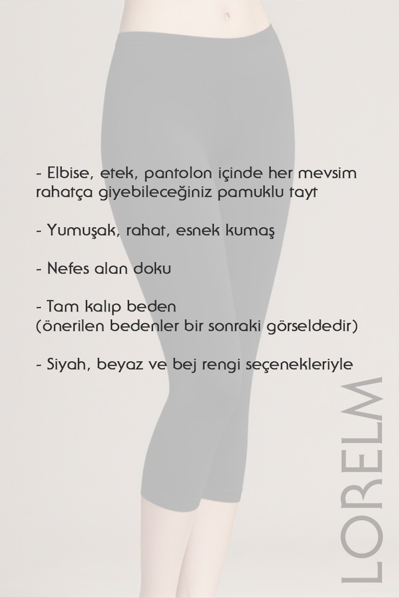 Lorelm Pamuklu Dizaltı Tayt Astar Iç Göstermez Penye %95 Pamuk Kadın M Beden Konforlu Kullanım görsel 2