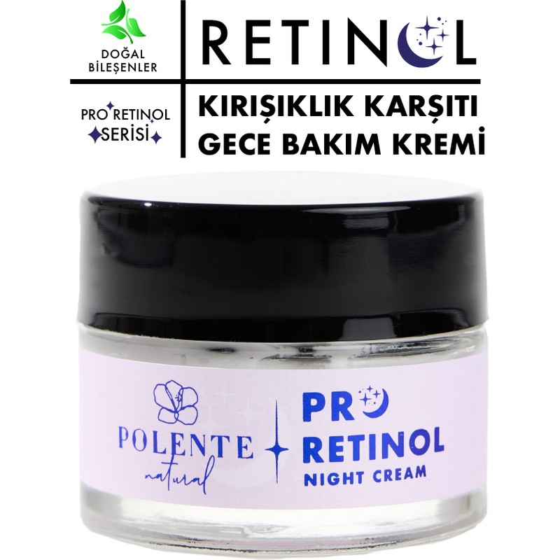 Polente Natural - Pro Retinol Nıght Cream- Retinol Içeren Yaşlanma Karşıtı Gece Bakım Kremi (50 ml)