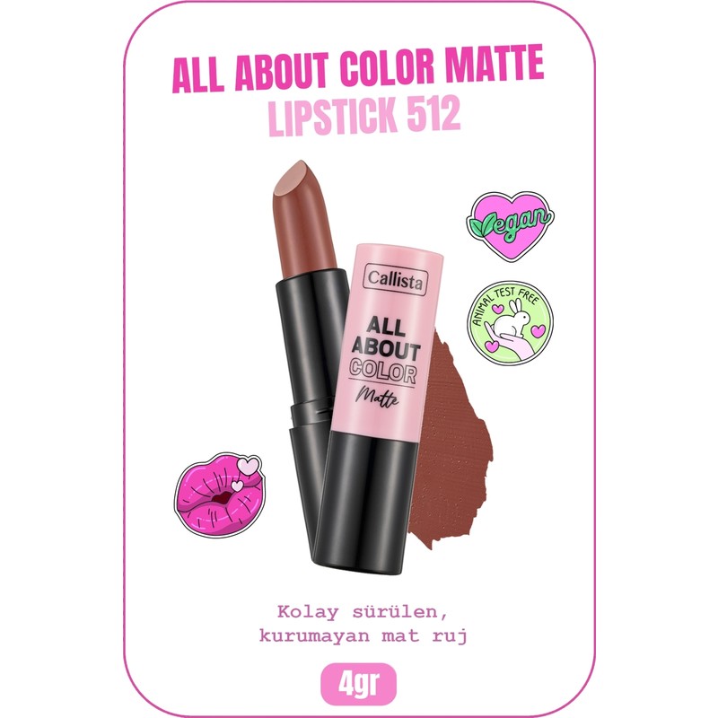 Callista All About Color Matte Lipstick Nemlendirici Mat Ruj - 512 Mocha Muse - Kahverengi