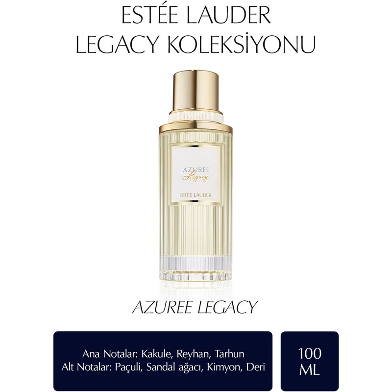Estee Lauder Azuree Legacy EDP Kadın Parfümü - The Legacy Fragrance Koleksiyonu 100 ml