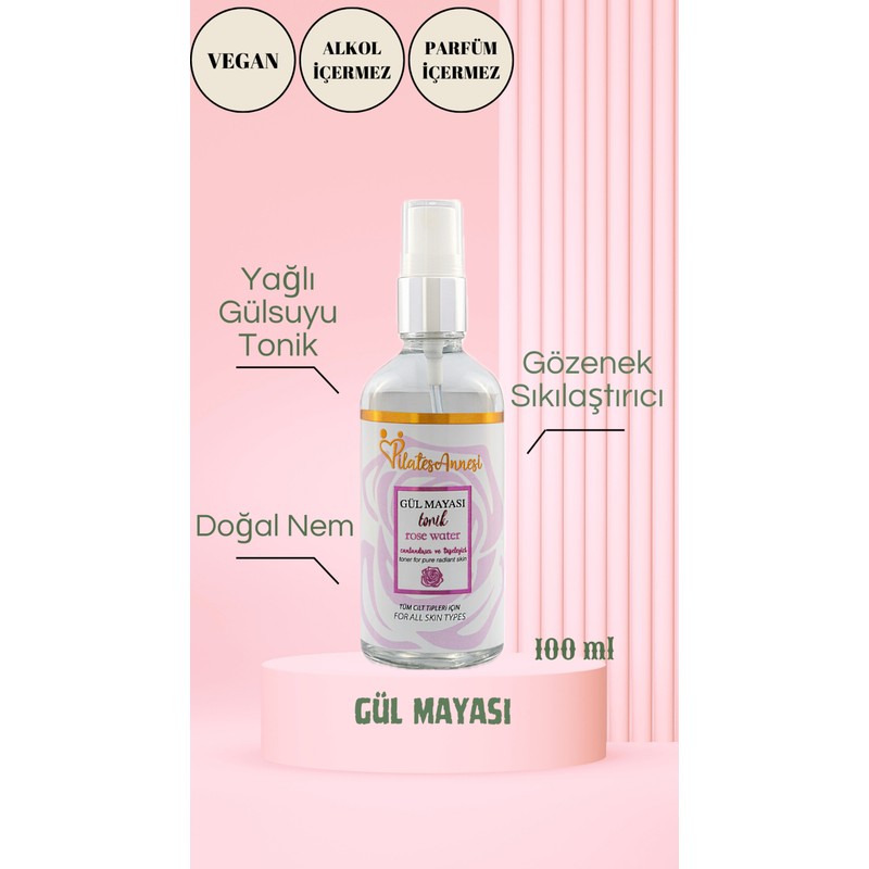 Pilates Annesi Gül Mayası Tonik 100 ml Tüm Cilt Tipleri İçin Doğal Nem ve Gözenek Sıkılaştırıcı