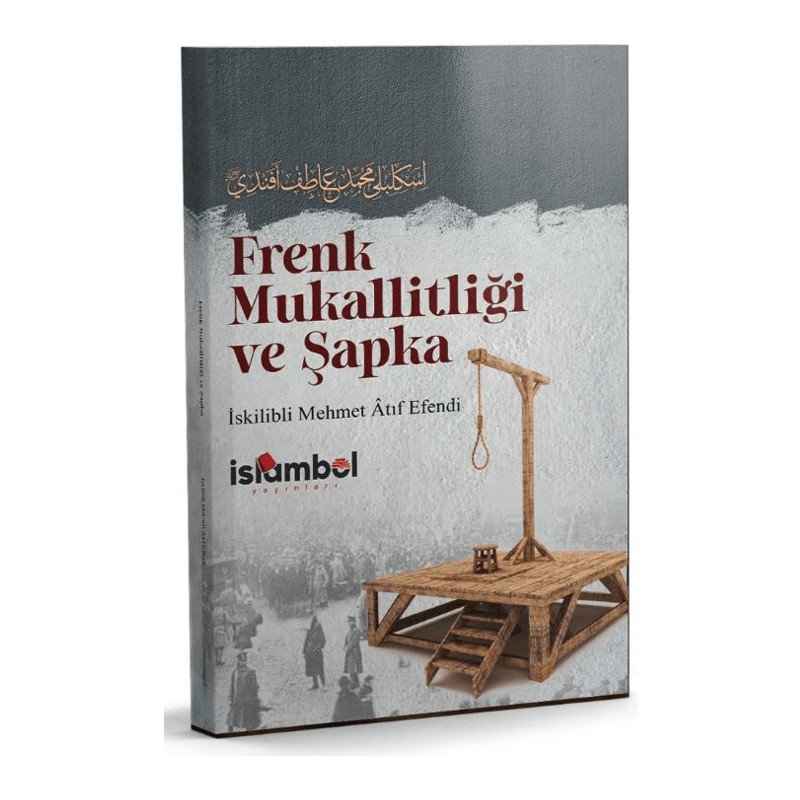 İslâmbol Yayınları Frenk Mukallitliği ve Şapka