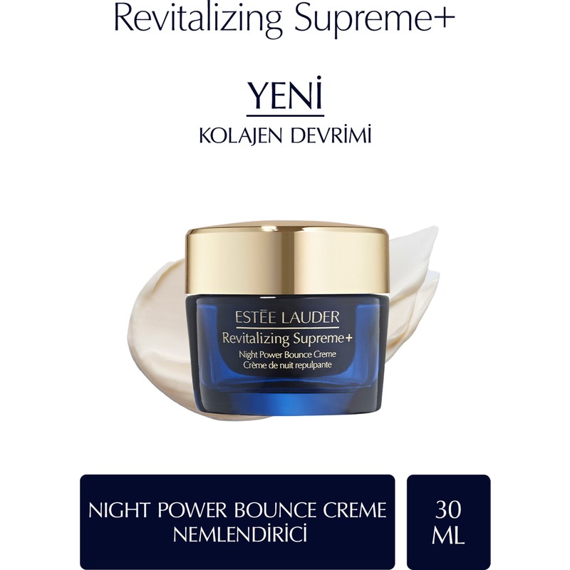 Estee Lauder Gece Kolajen Gücü - Revitalizing Supreme+ Night Power Bounce Creme Nemlendirici 30ML