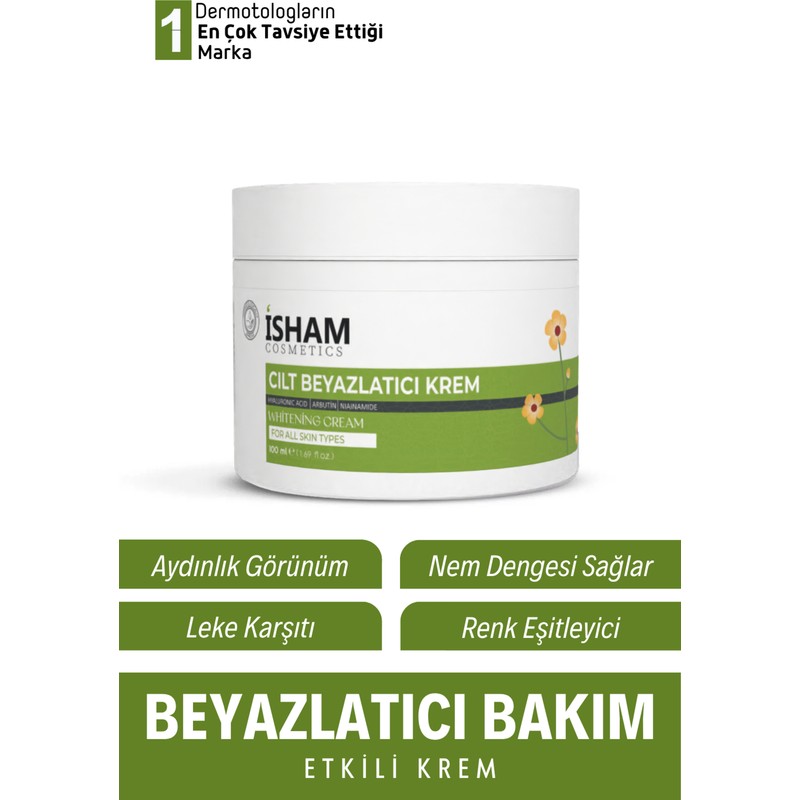 İsham Cosmetics İSHAM Cilt Beyazlatıcı Krem 100 ml Tüm Cilt Tipleri İçin Aydınlatıcı Etkili Güvenli Formül