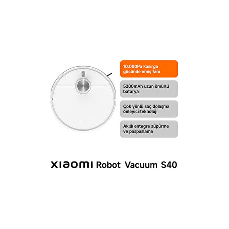 Xiaomi Robot Vacuum S40 Beyaz Akıllı Robot Süpürge 10000 Pa Emiş Gücü ile Etkili Temizlik - En Uygun Fiyatlarla Piinti'de