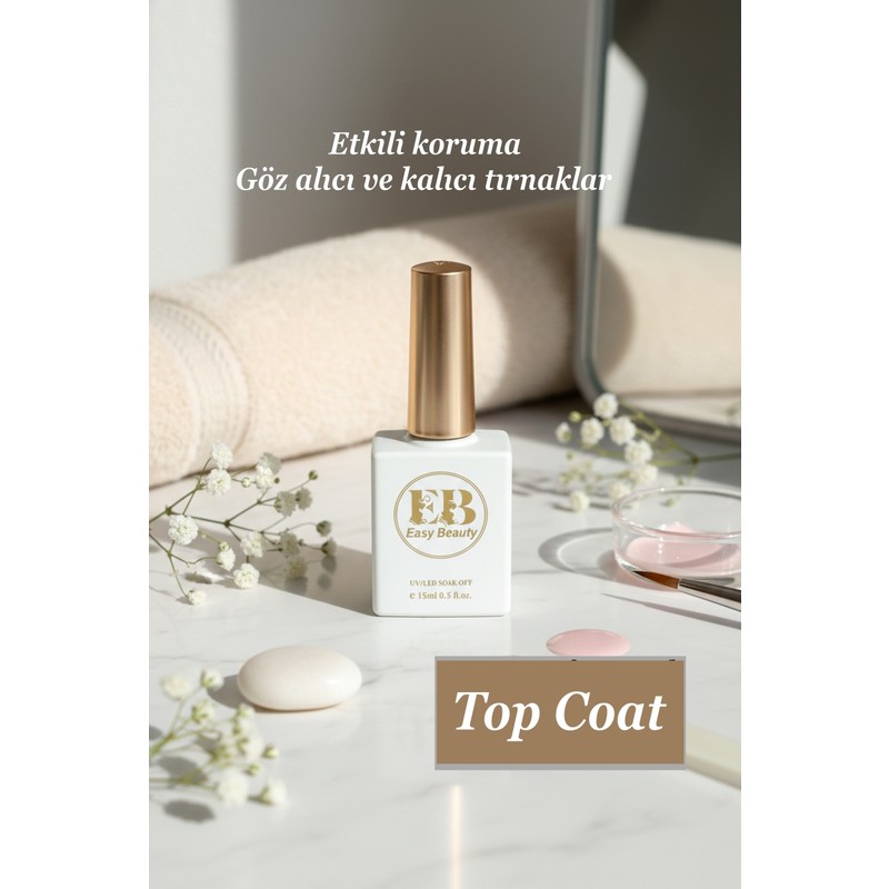 Easy Beauty Top Coat 15ML - Kalıcı Oje ve Protez Tırnak Top Kat - Tpo Içermez Easy Beauty