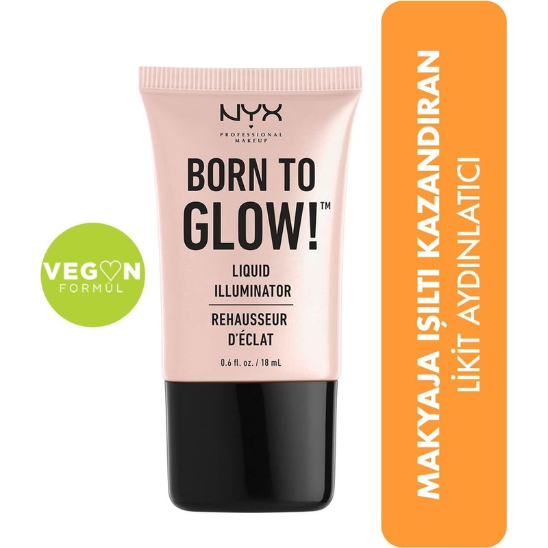NYX Professional Makeup BORN TO GLOW LIQUID ILLUMINATOR 18 ml Vegan Formül ile Işıltılı Görünüm
