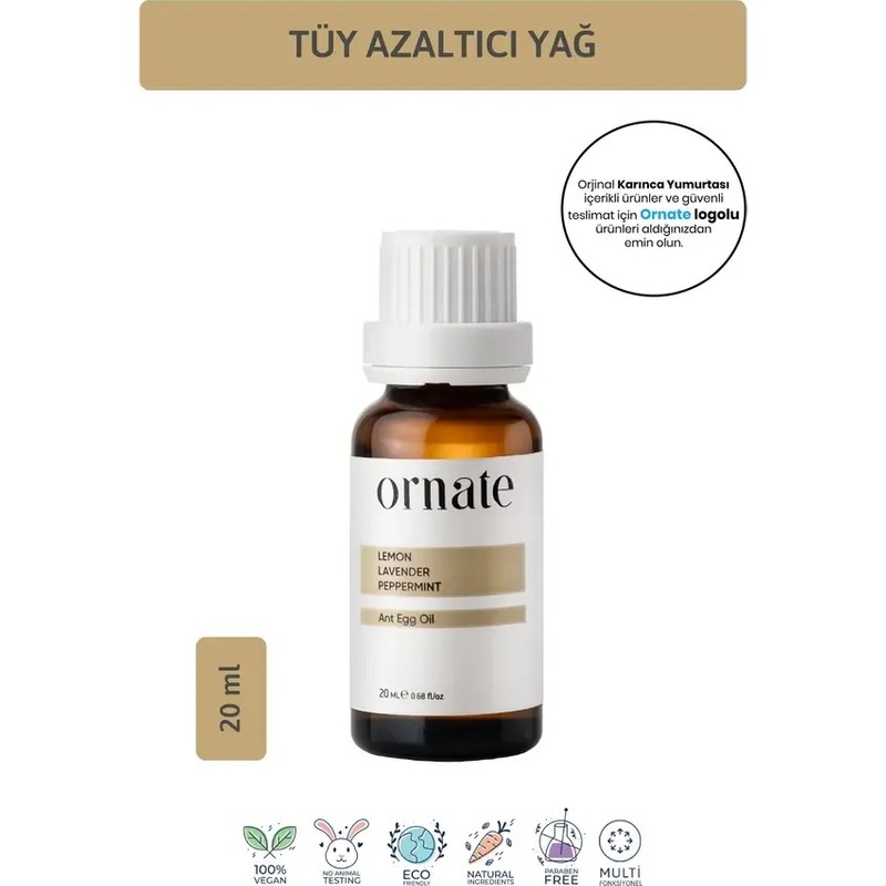 Ornate Karınca Yumurtası Bakım Yağı 20 ml Tüy Azaltıcı Özellikli Doğal İçeriklerle Zenginleştirilmiş