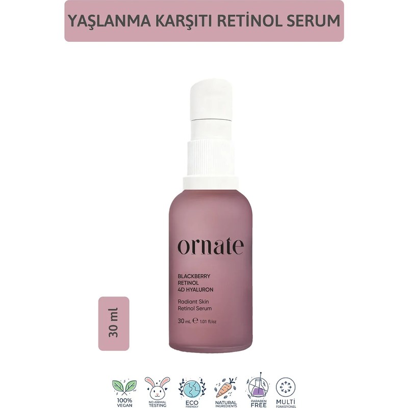 Ornate Yaşlılık ve Leke Karşıtı, %2 Hyaluronik Asit Etkili %0.5 Retinol Cilt Serumu 30 ml