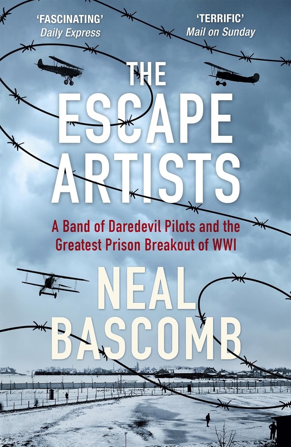 The Escape Artists: A Band Of Daredevil Pilots And The Greatest Prison Breakout Of Wwı