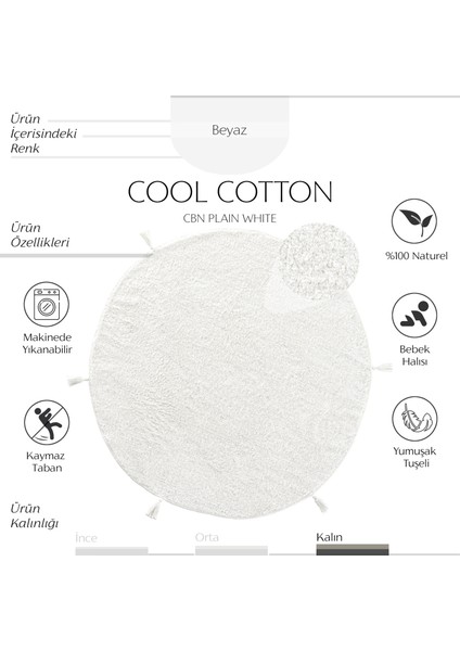 Cool Cotton Ccn Plain White Yıkanabilir Kaymaz Tabanlı Naturel Pamuk Dokuma Yuvarlak Bebek Halısı