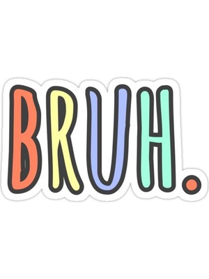 Universal Bruh Sticker Araba Oto Arma Duvar Sticker Ev Dekoratif Çıkartma 15 Cm