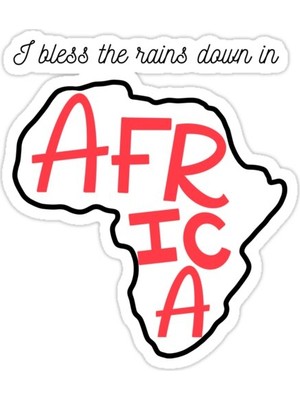 Universal Afrika'daki Yağışları Kutsuyorum - Toto Sticker Araba Oto Arma Duvar Sticker Ev Dekoratif Çıkartma