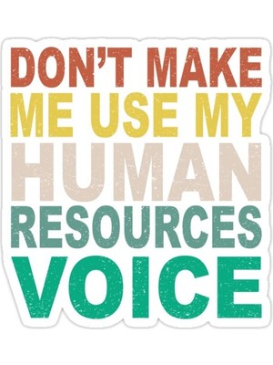 Universal Vintage Insan Kaynaklarımı Kullanmaya Zorlama Sesli Sticker Araba Oto Arma Duvar Sticker