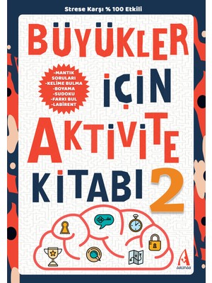 Arunas Yayıncılık Büyükler İçin Aktivite Kitabı 2 Kolektif Yazar 64 Sayfa Arınma Yayınları ile Eğlenceli Zihin Jimnastiği