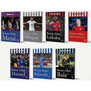 Benim Adım: Messi - Benim Adım: Mbappe - Benim Adım: Lukaku - Benim Adım: Ibrahimoviç - Benim Adım: Hazard - Benim Adım: Balotelli - Benim Adım: Bale - 7 Kitap