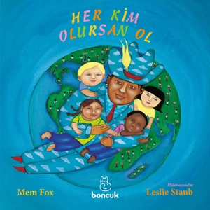 Boncuk Yayınları Her Kim Olursan Ol - Mem Fox