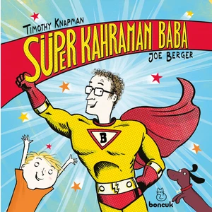 Boncuk Yayınları Süper Kahraman Baba - Timothy Knapman