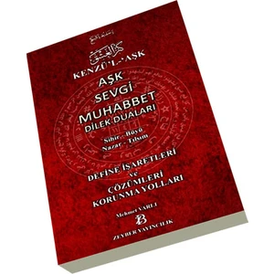 Zeyber Yayıncılık Kenzül Aşk-Aşk Sevgi Muhabbet Dilek Duaları Sihir,büyü,nazar,tılsım-Define Işaretleri ve Çözümleri - Mehmet Varlı