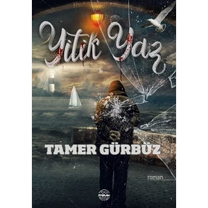Yitik Yaz - Tamer Gürbüz