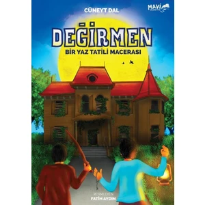Değirmen - Bir Yaz Tatili Macerası - Cüneyt Dal