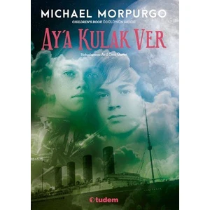 Tudem Yayınları Ay'a Kulak Ver - Michael Morpurgo