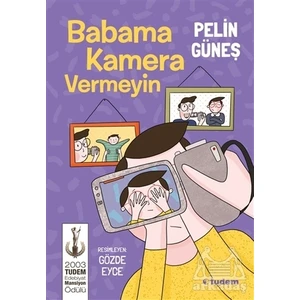 Tudem Yayınları Babama Kamera Vermeyin - Pelin Güneş