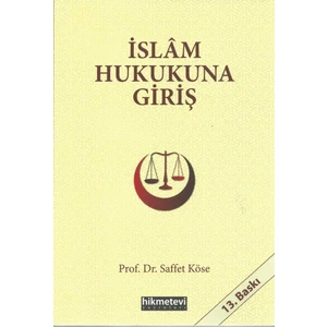 İslam Hukukuna Giriş - Saffet Köse