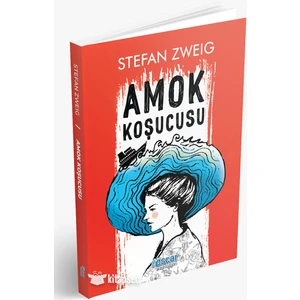 Amok Koşucusu - Stefan Zweig