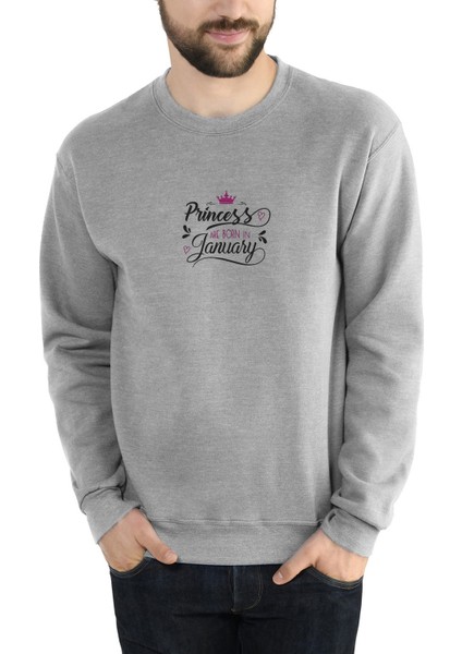 Real Princesses Are Born In January Baskılı Gri Erkek Örme Sweatshirt Uzun Kol