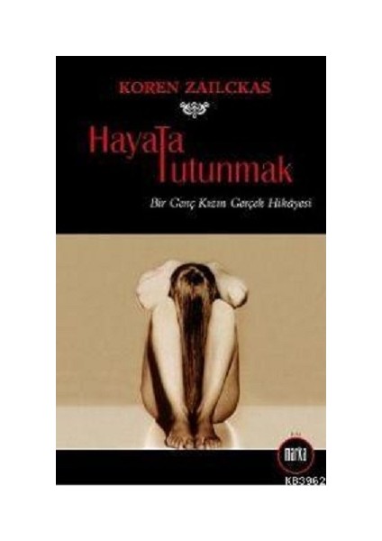 Hayata Tutunmak - Koren Zaılckas