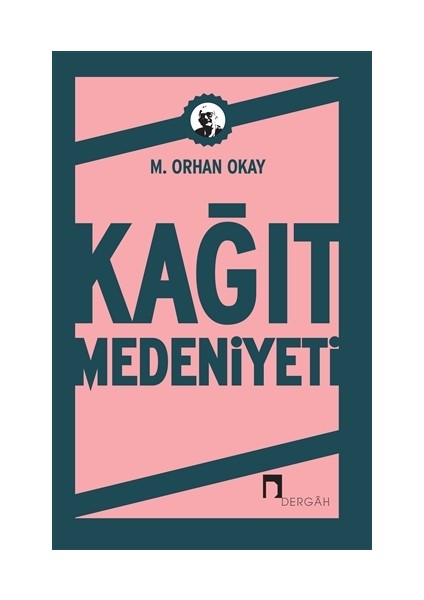 Kağıt Medeniyeti - M. Orhan Okay