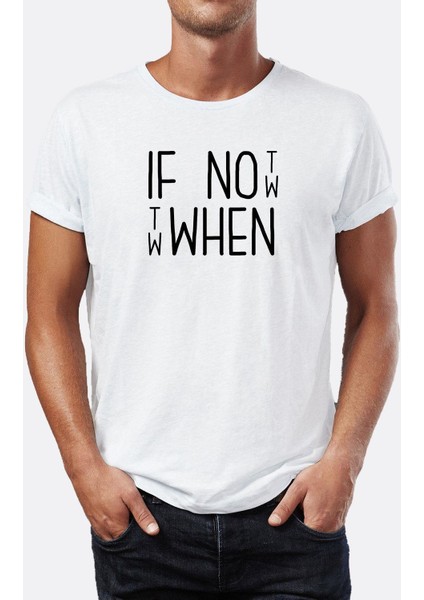 If Not Now Then When Slogan Baskılı Bisiklet Yaka Erkek Tişört
