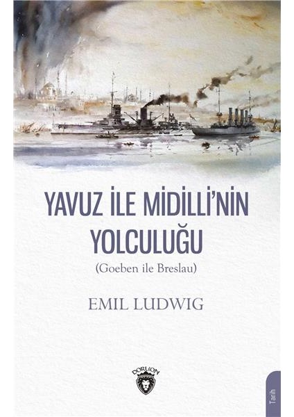 Yavuz Ile Midilli´ Nin Yolculuğu - Emil Ludwig