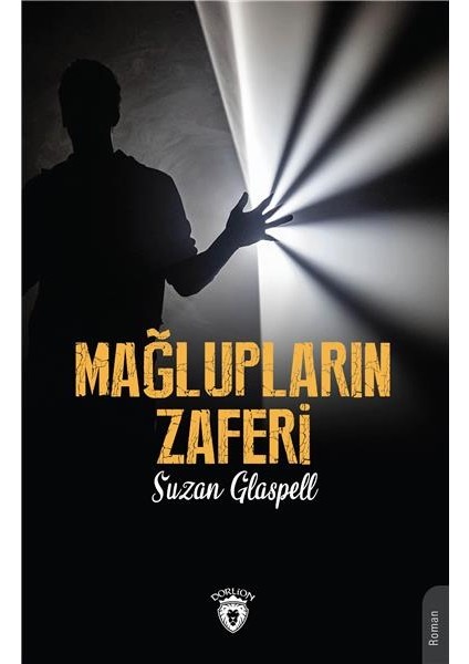 Mağlupların Zaferi - Suzan Glaspell