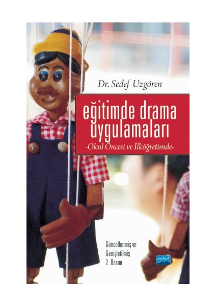 Eğitimde Drama Uygulamaları Okul Öncesi ve Ilköğretimde - Sedef Uzgören