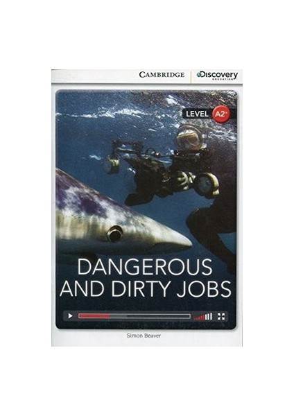 Dangerous And Dirty Jobs Low Intermediate Book With Online Access - Simon Beaver