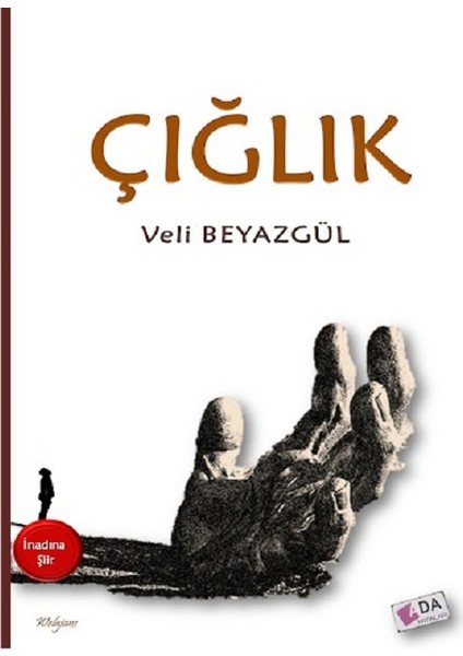Çığlık - Veli Beyazgül