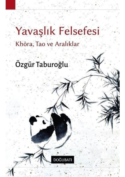 Yavaşlık Felsefesi: Khoa Tao ve Aralıklar - Özgür Taburoğlu